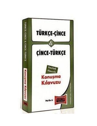 Türkçe - Çince Ve Çince - Türkçe Konuşma Kılavuzu Sözlük İlaveli - Kolektif  - Yargı Yayınları