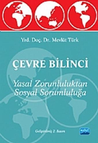 Çevre Bilinci- Yasal Zorluluktan Sosyal Sorumluluğa - Nobel Akademik Yayıncılık