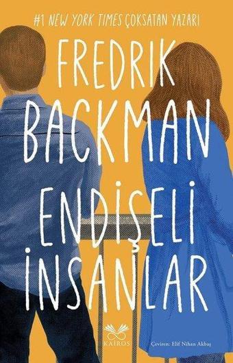 Endişeli İnsanlar - Fredrik Backman - Kairos Kitap