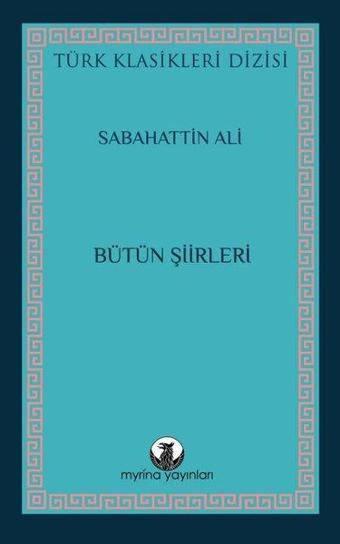 Sabahattin Ali - Bütün Şiirleri - Sabahattin Ali - Myrina Yayınları