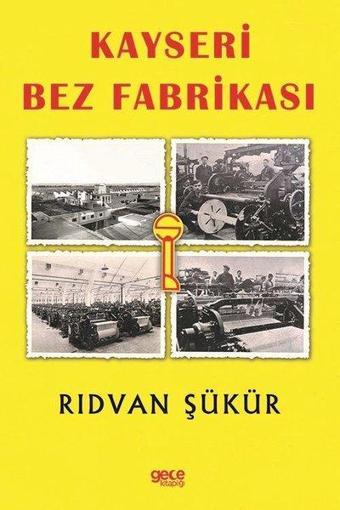Kayseri Bez Fabrikası - Rıdvan Şükür - Gece Kitaplığı
