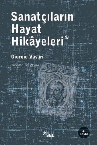 Sanatçıların Hayat Hikayeleri - Giorgio Vasari - Sel Yayıncılık