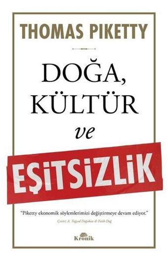 Doğa Kültür ve Eşitsizlik - Thomas Piketty - Kronik Kitap