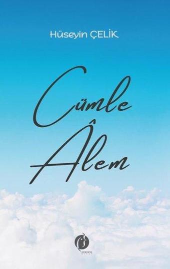 Cümle Alem - Hüseyin Çelik - Herdem Kitap