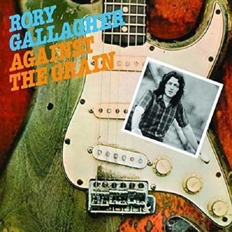 Universal Müzik Against The Grain - Rory Gallagher