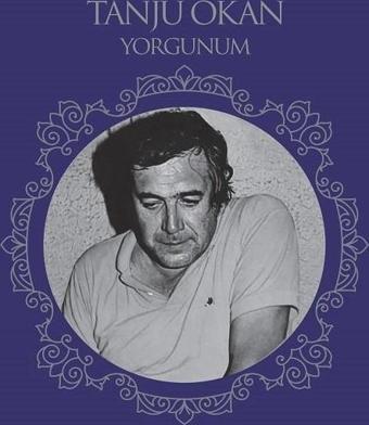 Universal Müzik Türkiye Yorgunum - Tanju Okan