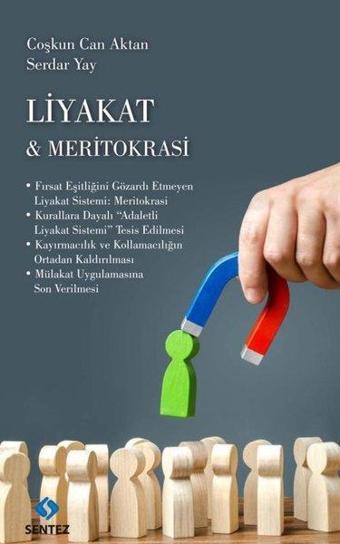 Liyakat ve Meritokrasi - Coşkun Can Aktan - Sentez Yayıncılık