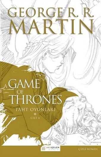 A Game of Thrones - Taht Oyunları 4. Cilt - George R. R. Martin - Akılçelen Kitaplar