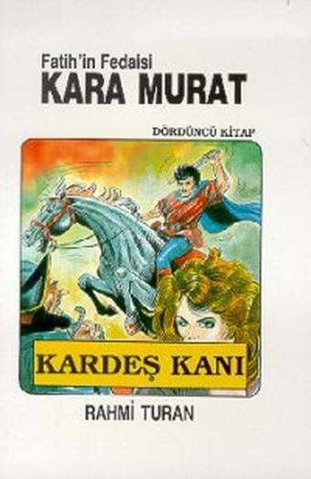 Fatih'in Fedaisi Kara Murat 4-Karde - Rahmi Turan - Toker Yayınları