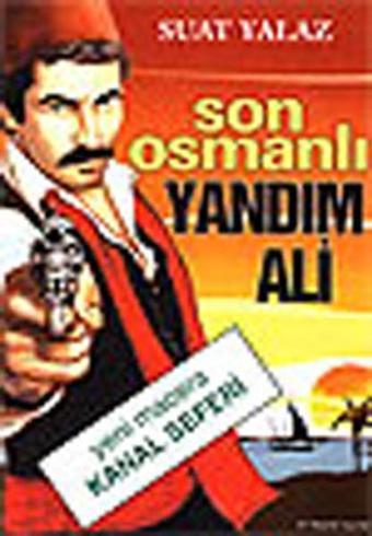 Son Osmanlı Yandım Ali - Suat Yalaz - Çr Yayıncılık