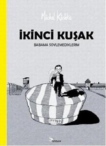 İkinci Kuşak - Babama Söylemediklerim - Michel Kichka - Gözlem Gazetecilik Basın ve Yayın A