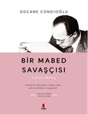 Bir Mabed Savaşçısı - Dücane Cündioğlu - Kapı Yayınları