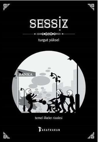 Sessiz - Turgut Yüksel - Ağaçkakan Yayınları