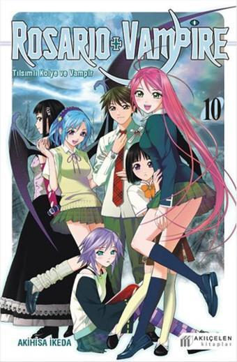 Rosario + Vampire - Tılsımlı Kolye ve Vampir 10 - Akihisa İkeda - Akılçelen Kitaplar