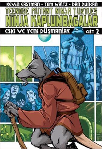 Ninja Kaplumbağalar 2 - Eski Ve Yeni Düşmanlar - Kevin Eastman - Arka Bahçe Yayıncılık