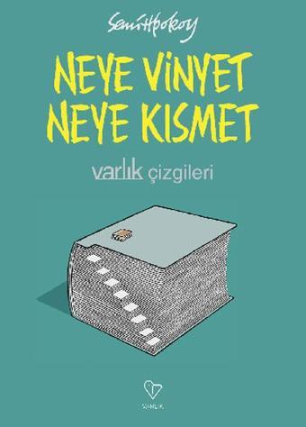Neye Vinyet Neye Kısmet - Semih Poroy - Varlık Yayınları