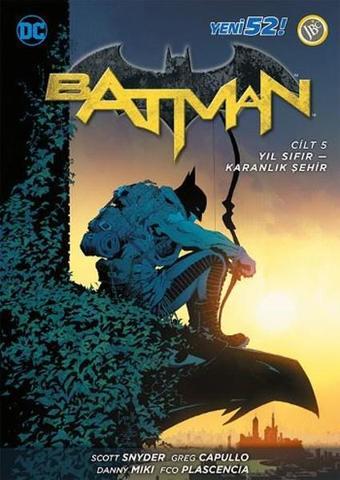 Batman Cilt 5 : Yıl Sıfır-Karanlık Şehir - Greg Capullo - JBC Yayıncılık