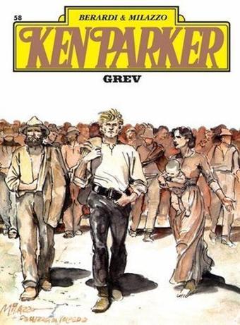 Ken Parker Altın Seri Sayı 58-Grev - Giancarlo Berardi - Rodeo Yayınları Yayınevi