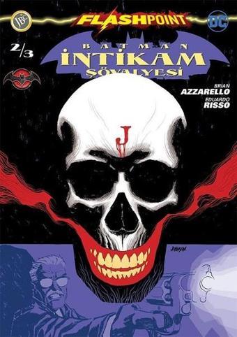 Batman İntikam Şövalyesi Sayı 2 Flashpoint - Brian Azzarello - JBC Yayıncılık