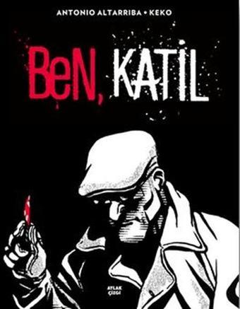 Ben Katil - Antonio Altarriba - Aylak Kitap