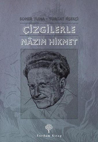 Çizgilerle Nazım Hikmet - Turgay Fişekçi - Yordam Kitap