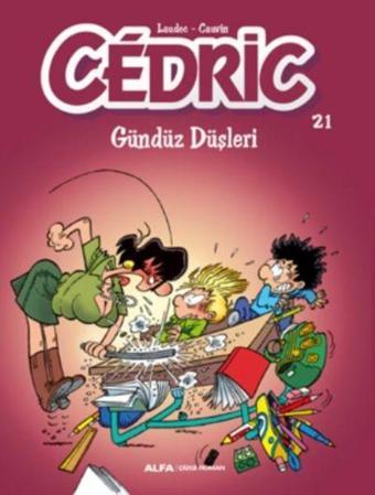 CCedric 21-Gündüz Düşleri - Raoul Cauvin - Alfa Yayıncılık