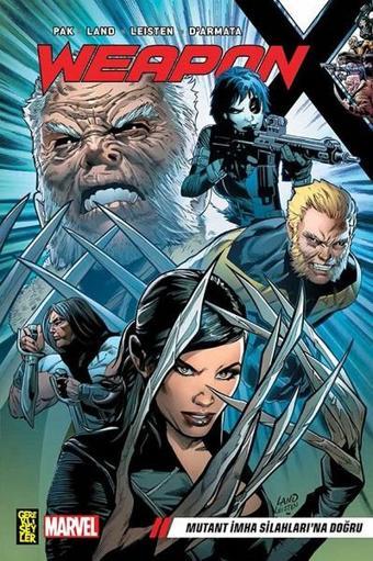 Weapon X 1: Mutant İmha Silahları'na Doğru - Greg Pak - Gerekli Şeyler