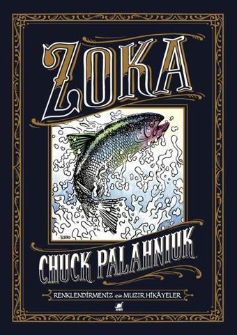 Zoka-Renklendirmeniz İçin Muzır Hikayeler - Chuck Palahniuk - Ayrıntı Yayınları