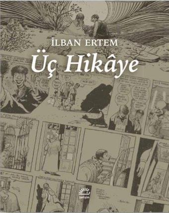 Üç Hikaye - İlban Ertem - İletişim Yayınları