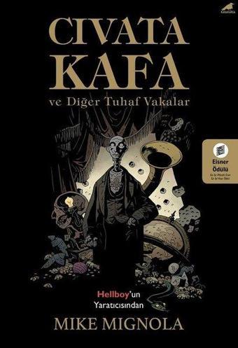 Cıvata Kafa ve Tuhaf Vakalar - Mike Mignola - Karakarga