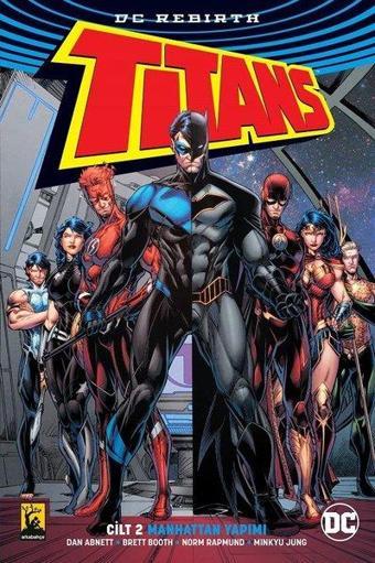 Titans Cilt 2 Manhattan Yapımı - Dan Abnett - Arka Bahçe Yayıncılık