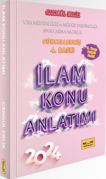 İcra Müdürlüğü ve Müdür Yardımcılığı Sınavlarına Hazırlık Konu Anlatımı 4. Baskı 2024 - Makro Kitabevi