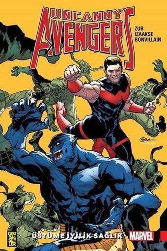 Uncanny Avengers Birlik 5-Üstüme İyilik Sağlık - Jim Zub - Gerekli Şeyler