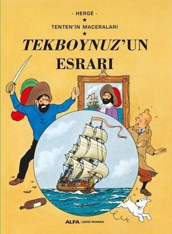 Tekboynuzun Esrarı-Tenten'in Maceraları - Herge  - Alfa Yayıncılık