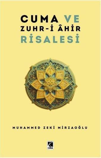 Cuma ve Zuhr-i Ahir Risalesi - Muhammed Zeki Mirzaoğlu - Çıra Yayınları