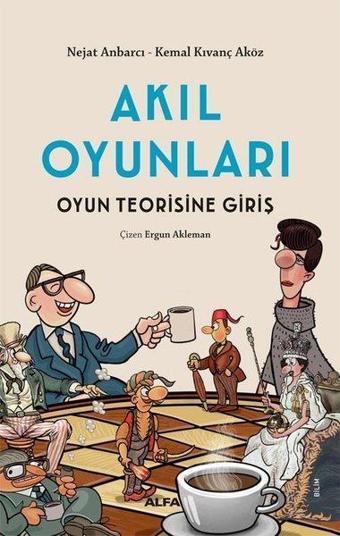 Akıl Oyunları - Oyun Teorisine Giriş - Kemal Kıvanç Aköz - Alfa Yayıncılık