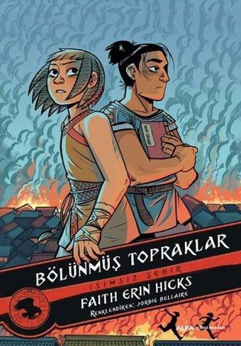 Bölünmüş Topraklar - Faith Erin Hicks - Alfa Yayıncılık