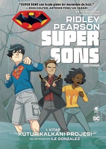 Kutup Kalkanı Projesi-Super Sons 1.Kitap - Ridley Pearson - Dinozor Genç