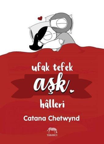 Ufak Tefek Aşk Halleri - Catana Chetwynd - Yabancı