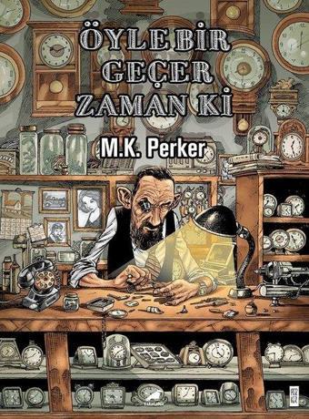 Öyle Bir Geçer Zaman ki - M. K. Perker - Karakarga