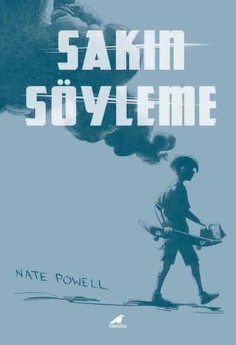 Sakın Söyleme - Nate Powell - Karakarga