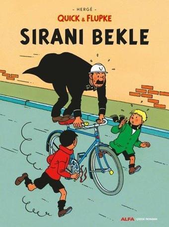 Quick ve Flupke 4 - Sıranı Bekle - Herge  - Alfa Yayıncılık