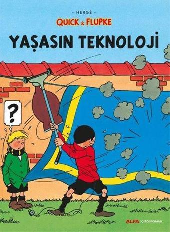 Quick ve Flupke 7 - Yaşasın Teknoloji - Herge  - Alfa Yayıncılık