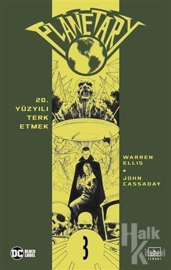 Planetary Cilt 3 - 20. Yüzyılı Terk Etmek - İthaki Yayınları
