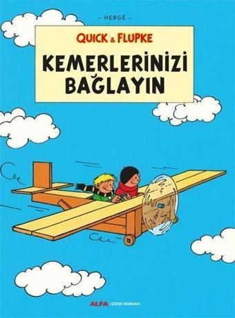 Quick ve Flupke 11 - Kemerlerinizi Bağlayın - Herge  - Alfa Yayıncılık