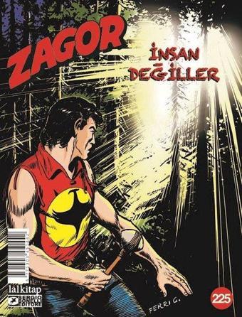 Zagor Sayı 225 - İnsan Değiller - Moreno Burattini - Lal