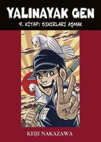 Yalınayak Gen 9.Kitap - Sınırları Aşmak - Keiji Nakazawa - Desen Yayınları