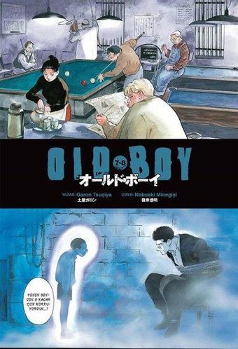 Old Boy 7.ve 8.Cilt - Garon Tsuçiya - Gerekli Şeyler