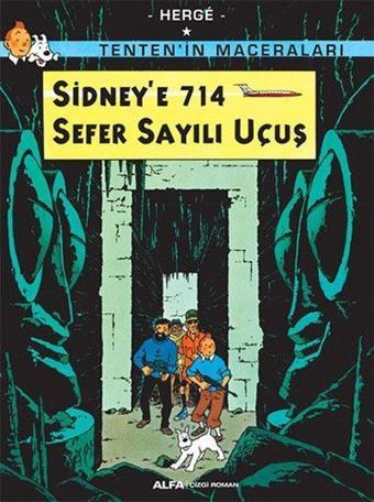 Sidney'e 714 Sefer Sayılı Uçuş - Tenten'in Maceraları - Herge  - Alfa Yayıncılık