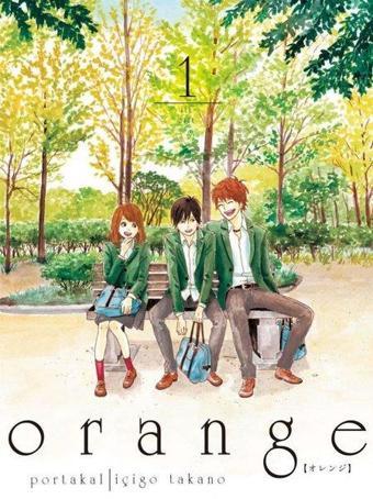 Orange Cilt 1 - içigo Takano - Komik Şeyler